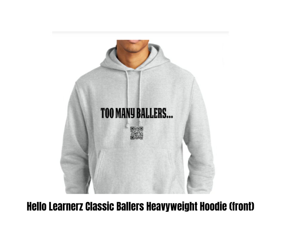 Hello Learnerz Classic Ballers Heavyweight Hoodie